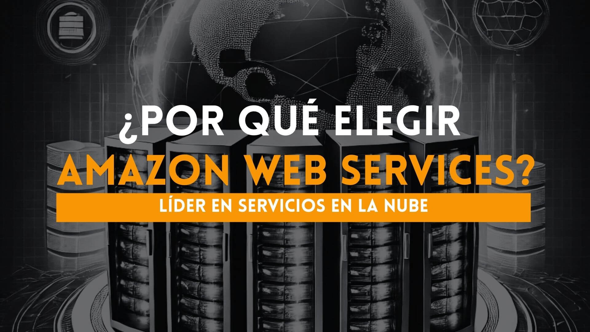 ¿Por qué elegir AWS?