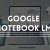 Google Notebook LM